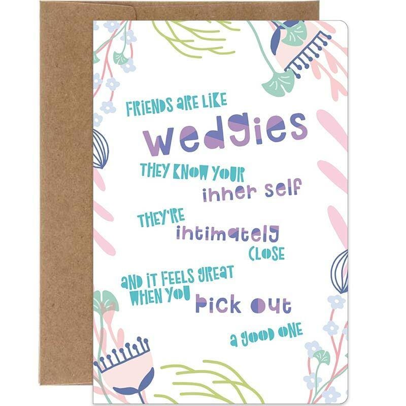 Friends Are Like Wedgies Greeting Card - Tree Free Greetings