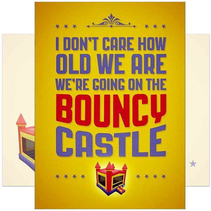 I Don't Care How Old We Are We're Going On The Bouncy Castle Birthday Card - Tree Free Greetings