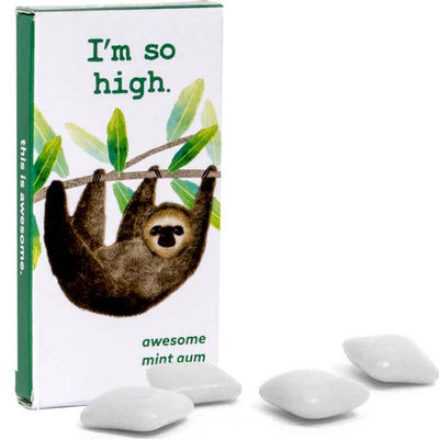 I'm So High. It's Awesome. Sloth Gum - Blue Q