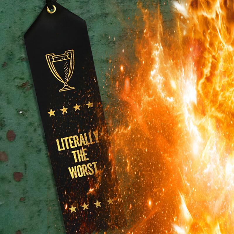 Literally The Worst Award Ribbon - Boldfaced Goods