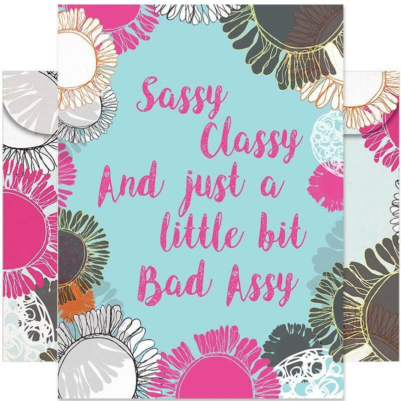 Sassy Classy + Just A Little Bit Bad Assy Birthday Card - Tree Free Greetings