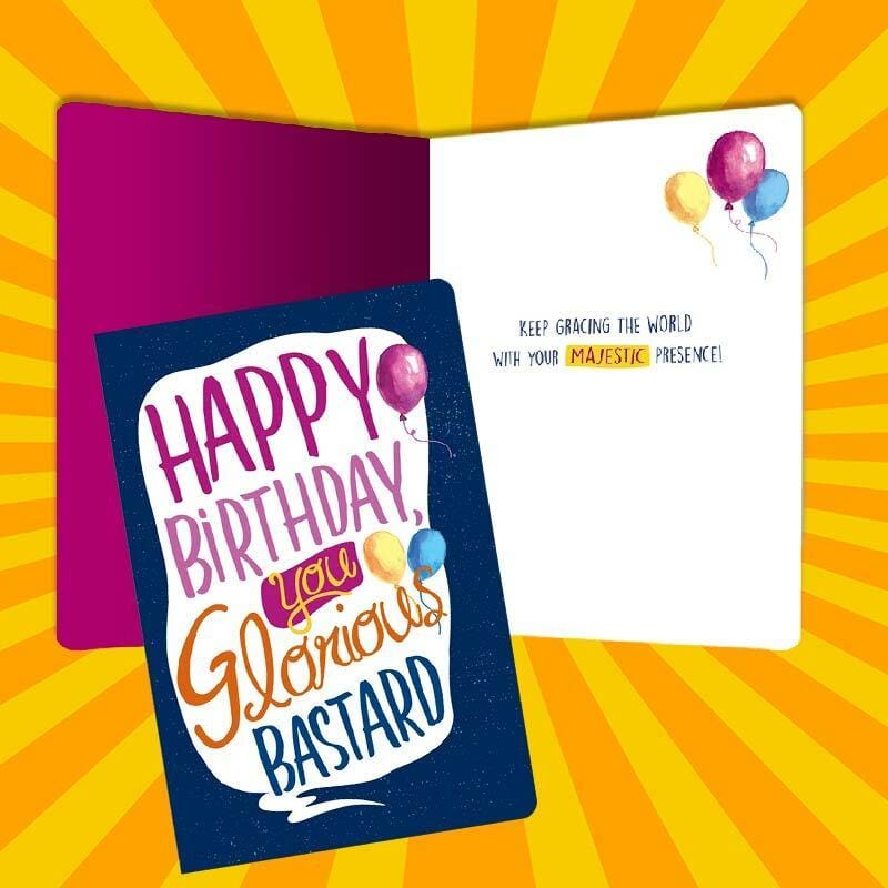 Happy Birthday You Glorious B@stard Card - Unique Gift by Tree Free Greetings