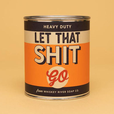 Let That Shit Go Paint Can Candle - Unique Gift by Whiskey River Soap Co.