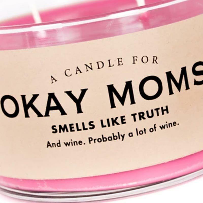 Okay Moms Candle - Unique Gift by Whiskey River Soap Co.