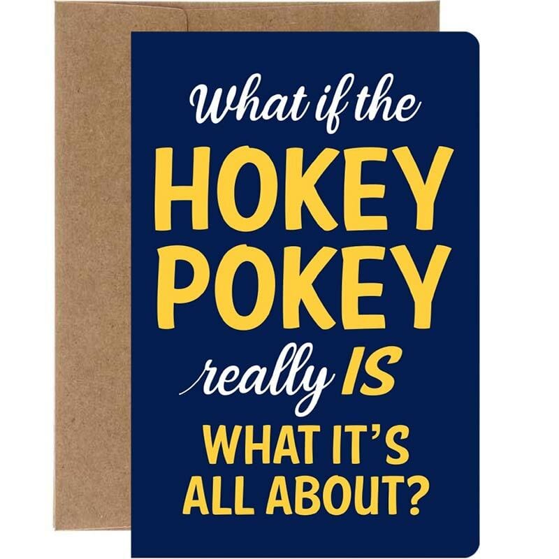 What If The Hokey Pokey Really Is What It's All About Birthday Card - Unique Gift by Tree Free Greetings