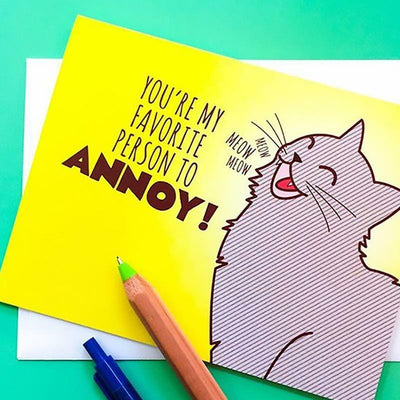 You're My Favorite Person to Annoy Greeting Card - Tiny Bee Cards